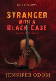 Title: Stranger with a Black Case, Author: Jennifer Odom