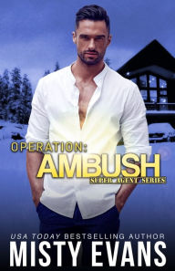 Title: Operation Ambush, Super Agent Romantic Suspense Series, Book 5, Author: Misty Evans