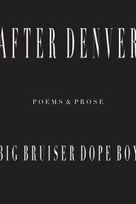 Ebooks downloaded After Denver by Big Bruiser Dope Boy FB2 (English literature) 9781948687225