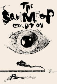 Title: The Squimbop Condition, Author: David Leo Rice