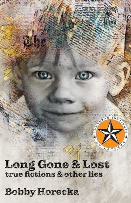 Long Gone & Lost: True Fictions and Other Lies