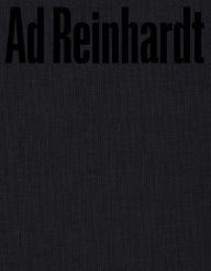 Title: Ad Reinhardt: Color Out of Darkness: Curated by James Turrell, Author: Ad Reinhardt