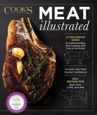 Meat Illustrated: A Foolproof Guide to Understanding and Cooking with Cuts of All Kinds