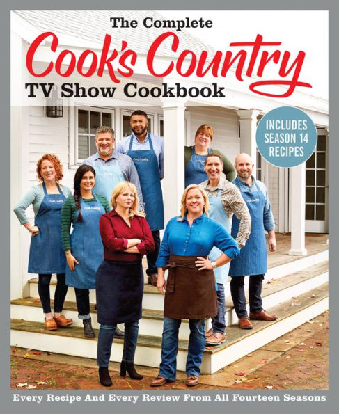 The Complete Cook's Country TV Show Cookbook (Includes Season 14 Recipes): Every Recipe and Every Review from All Fourteen Seasons