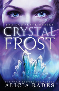 Title: Crystal Frost: The Complete Series, Author: Alicia Rades