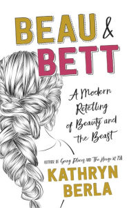 Title: Beau and Bett, Author: Kathryn Berla