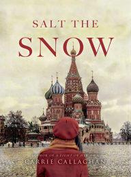 Title: Salt the Snow, Author: Carrie Callaghan