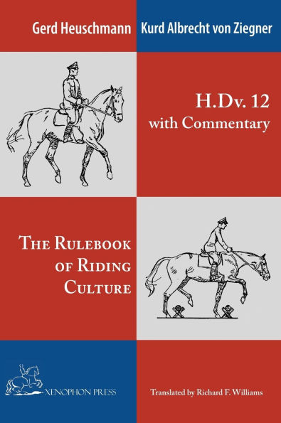 The H. Dv. 12 with Commentary: The Rulebook of Riding Culture