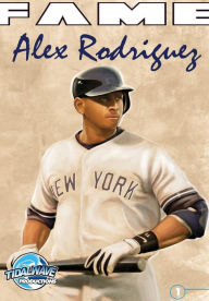 Title: Fame: Alex Rodriguez, Author: Amer Moghrabi