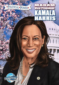 Title: Political Power: Madam Vice President Kamala Harris, Author: Michael Frizell