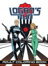 Title: Logan's Run: Adult Coloring Book, Author: William F Nolan