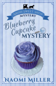 Title: Blueberry Cupcake Mystery, Author: Naomi Miller