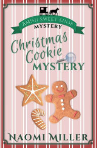 Title: Christmas Cookie Mystery, Author: Naomi Miller