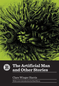 Title: The Artificial Man and Other Stories, Author: Clare Winger Harris