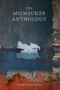 Title: The Milwaukee Anthology, Author: Justin Kern
