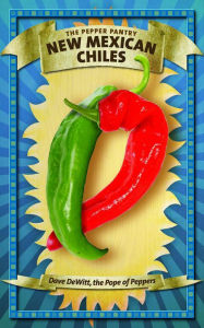 Title: New Mexican Chiles, Author: Dave DeWitt