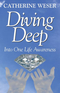 Title: Diving Deep, Author: Catherine Weser