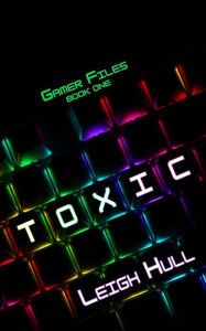 Title: Toxic, Author: Leigh Hull