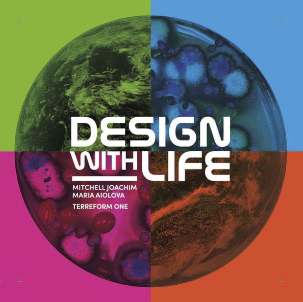 Design with Life: Biotech Architecture and Resilient Cities