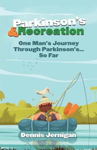 Parkinson's & Recreation: One Man's Journey Through Parkinson's...So Far