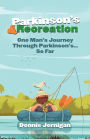 Parkinson's & Recreation: One Man's Journey Through Parkinson's...So Far