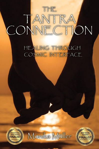 THE TANTRA CONNECTION: Healing Through Cosmic Interface