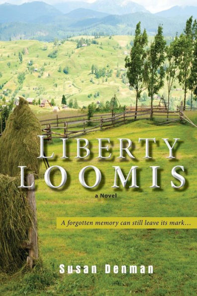 LIBERTY LOOMIS: a Novel