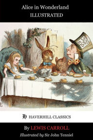 Title: Alice in Wonderland - Illustrated, Author: Lewis Carroll