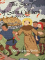 The Story of Saint Cuthbert in Many Voices: A Guide to the Kneeler Project for the One-Hundredth Anniversary of Saint Cuthbert's Chapel, MacMahan Island, Maine 2003