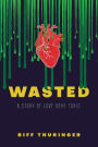 Wasted: A Story of Love Gone Toxic