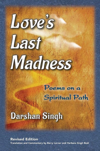 Love's Last Madness: Poems on a Spiritual Path