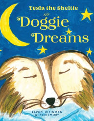 Title: Tesla the Sheltie in Doggie Dreams, Author: Rachel Kleinman