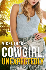 Title: Cowgirl, Unexpectedly, Author: Vicki Tharp