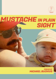 Title: Mustache in Plain Sight, Author: Michael Buckius