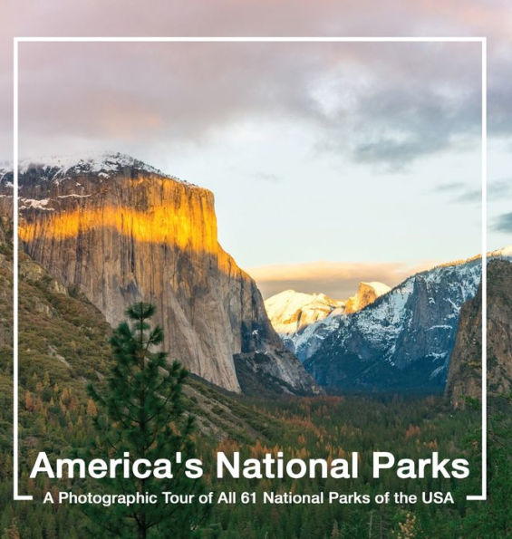 America's National Parks Book: A Photographic Tour of All 61 National Parks of the USA