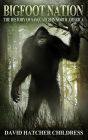 BIGFOOT NATION: The History of Sasquatch in North America