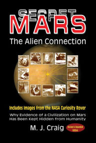 Title: SECRET MARS: The Alien Connection, Author: M. J. Craig
