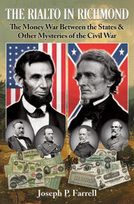 Free downloads for ebooks in pdf format The Rialto in Richmond: The Money War Between the States & Other Mysteries of the Civil War