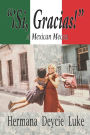 Si Gracias: A Mexican Mecca