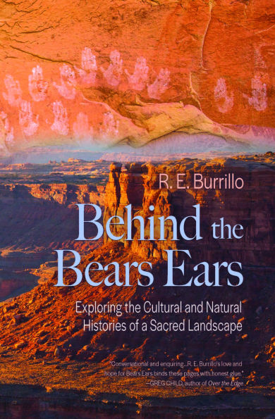 Behind the Bears Ears: Exploring Cultural and Natural Histories of a Sacred Landscape