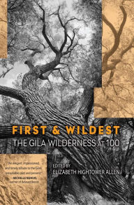 Spanish ebook download First and Wildest: The Gila Wilderness at 100 9781948814553