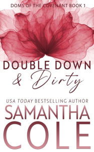 Title: Double Down & Dirty (Discreet Cover Edition), Author: Samantha Cole