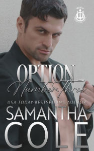 Title: Option Number Three (Trident Security Book 10), Author: Samantha Cole