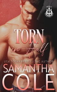 Title: Torn in Half (Trident Security Book 12), Author: Samantha Cole