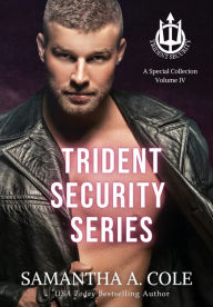 Title: Trident Security Series: A Special Collection, Volume IV, Author: Samantha Cole