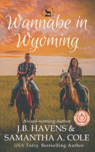 Title: Wannabe in Wyoming, Author: Samantha A. Cole