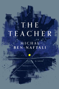 Scribd download books The Teacher 9781948830072 by Michal Ben-Naftali, Daniella Zamir