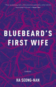 Title: Bluebeard's First Wife, Author: Ha Seong-nan