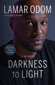 Title: Darkness to Light, Author: Lamar Odom