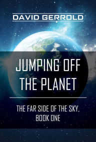 Title: Jumping Off the Planet, Author: David Gerrold